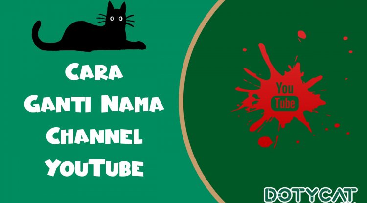 Cara Ganti Nama Channel YouTube Cara Ganti Nama Channel YouTube